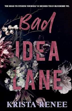 Bad Idea Lane by Krista Renee