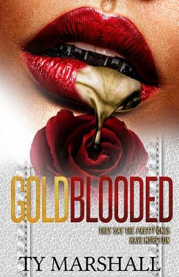 Gold Blooded by Ty Marshall