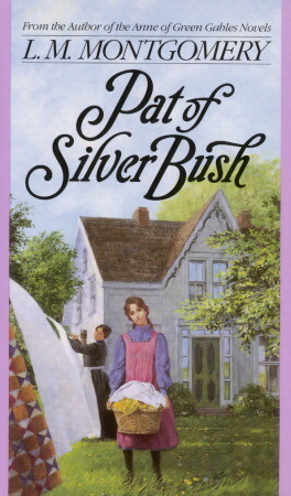 Pat of Silver Bush by L.M. Montgomery