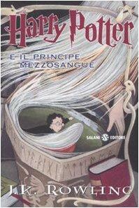 Harry Potter e il Principe Mezzosangue by J.K. Rowling