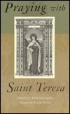 Praying with Saint Teresa by Elaine Storkey, Paula Clifford, Battistina Capalbo