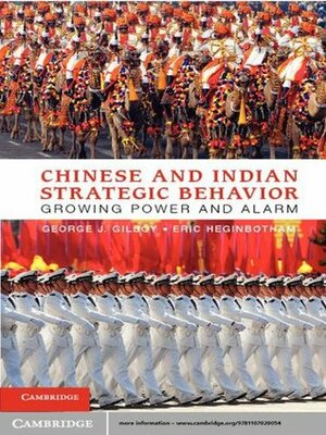 Chinese and Indian Strategic Behavior by George J. Gilboy, Eric Heginbotham