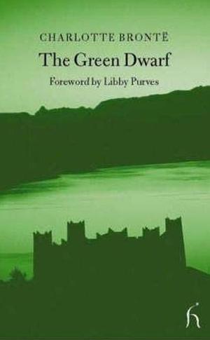 The Green Dwarf by Charlotte Brontë