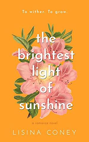 The Brightest Light of Sunshine by Lisina Coney