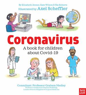 Coronavirus: A Book for Children about Covid-19 by Elizabeth Jenner