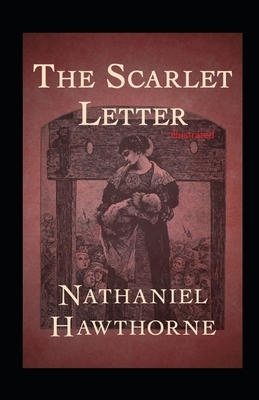 The Scarlet Letter Illustrated by Nathaniel Hawthorne