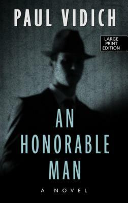 An Honorable Man by Paul Vidich