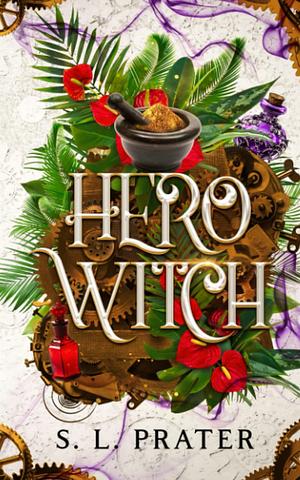 Hero Witch by S.L. Prater