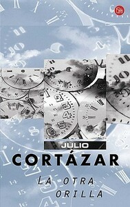 La otra orilla by Julio Cortázar