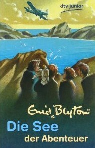 Die See der Abenteuer by Enid Blyton