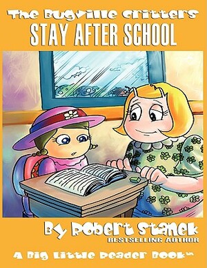 The Bugville Critters Stay After School by Robert Stanek