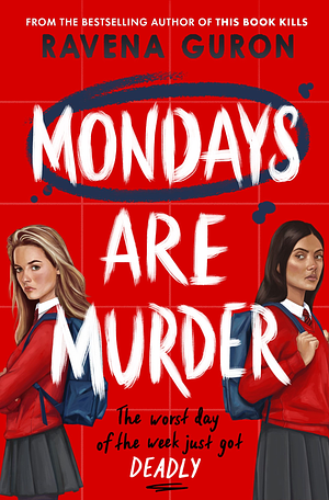 Mondays are Murder  by Ravena Guron