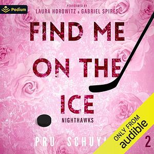 Find Me on the Ice by Pru Schuyler