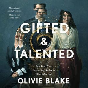 Gifted & Talented by Olivie Blake