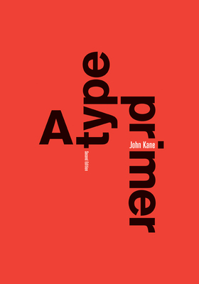 A Type Primer, 2nd Edition by John Kane