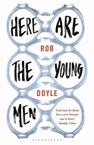 Here Are the Young Men by Rob Doyle