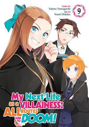 My Next Life as a Villainess: All Routes Lead to Doom! (Manga) Vol. 9 by Satoru Yamaguchi, Nami Hidaka