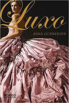 Luxo by Anna Godbersen, Julia Romeu