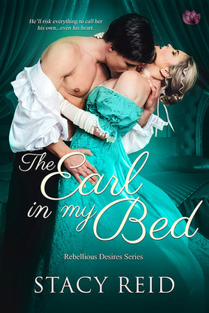 The Earl in My Bed by Stacy Reid, Jessica Bolte