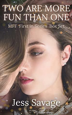 Two Are More Fun Than One: MFF First in Series Box Set by Jess Savage