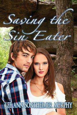 Saving the Sin Eater by Lee Ann Sontheimer Murphy
