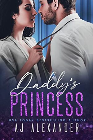 Daddy's Princess (Scandalous Daddies Club #3) by AJ Alexander