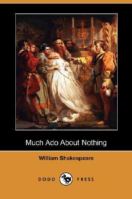 Much ADO about Nothing (Dodo Press) by William Shakespeare