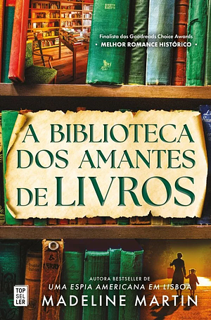 A Biblioteca dos Amantes de Livros by Madeline Martin