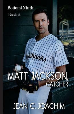 Matt Jackson, Catcher by Jean C. Joachim