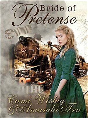 Bride of Pretense by Cami Wesley, Amanda Tru