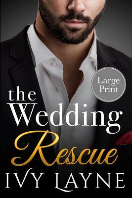 The Wedding Rescue by Ivy Layne