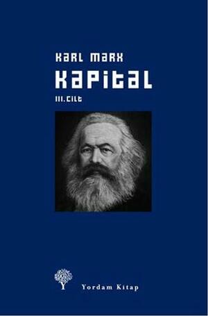 Kapital / III. Cilt by Karl Marx, Friedrich Engels