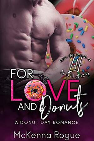 For Love and Donuts by McKenna Rogue