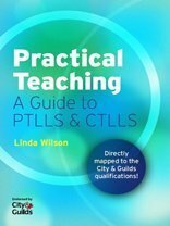 Practical Teaching: A Guide To Ptlls And Ctlls by Linda Wilson