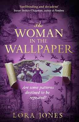 The Woman In The Wallpaper by Lora Jones