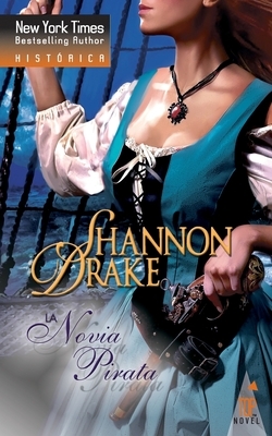 La novia pirata by Shannon Drake