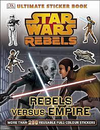 DK: Ultimate Sticker Book: Star Wars: Rebels: Rebels Versus Empire  by Sadie Smith, David Fentiman