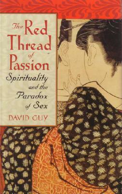 The Red Thread of Passion by David Guy