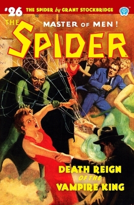 The Spider #26: Death Reign of the Vampire King by Norvell W. Page