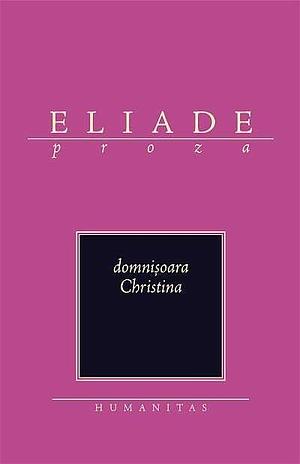 Domniṣoara Christina by Mircea Eliade
