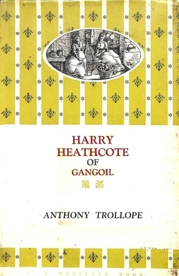 Harry Heathcote of Gangoil Illustrated by Anthony Trollope