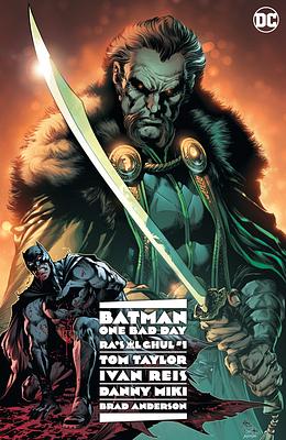 Batman - One Bad Day: Ra's Al Ghul by Tom Taylor, Brad Anderson, Ivan Reis, Danny Miki
