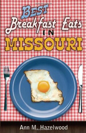 Best Breakfast Eats in Missouri by Ann Hazelwood