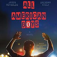 All American Boys by Brendan Kiely, Jason Reynolds