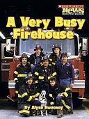 A Very Busy Firehouse by Alyse Sweeney