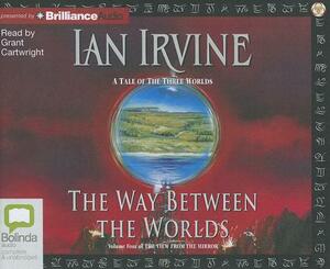 The Way Between the Worlds by Ian Irvine