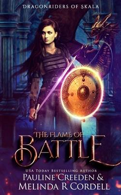 The Flame of Battle: Dragons, Vikings, and War by Melinda R. Cordell, Pauline Creeden