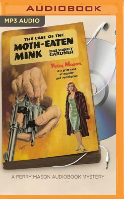 The Case of the Moth-Eaten Mink by Erle Stanley Gardner