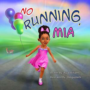 No Running, Mia by Niya Williams