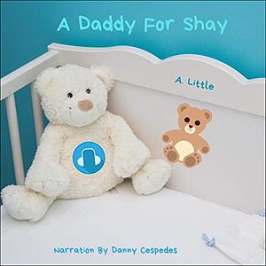 A Daddy For Shay: A Baby for Jacob Part Two by A. Little